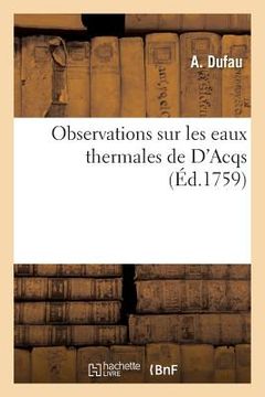 portada Observations Sur Les Eaux Thermales de d'Acqs (en Francés)