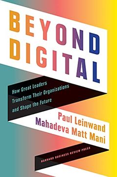 portada Beyond Digital: How Great Leaders Transform Their Organizations and Shape the Future (in English)