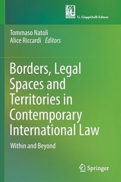 portada Borders, Legal Spaces and Territories in Contemporary International Law: Within and Beyond