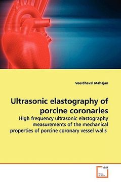 portada ultrasonic elastography of porcine coronaries (en Inglés)