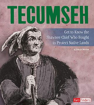 portada Tecumseh: Get to Know the Shawnee Chief who Fought to Protect Native Lands (People you Should Know) (en Inglés)