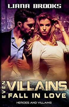 portada Even Villains Fall in Love (Heroes and Villains) (en Inglés)