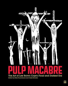 portada Pulp Macabre: The art of lee Brown Coye's Final and Darkest era 