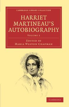portada Harriet Martineau's Autobiography 3 Volume Set: Harriet Martineau's Autobiography: Volume 2 Paperback (Cambridge Library Collection - British and Irish History, 19Th Century) (en Inglés)