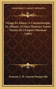 portada Voyage En Moree, A Constantinople, En Albanie, Et Dans Plusieurs Autres Parties De L'Empire Othoman (1805) (in French)