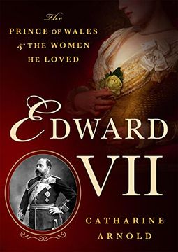 portada Edward Vii: The Prince of Wales and the Women he Loved 