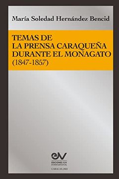 portada Temas de la Prensa Caraqueña Durante El Monagato (1847-1857)