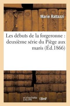 portada Les Débuts de la Forgeronne: Deuxième Série Du Piège Aux Maris (en Francés)