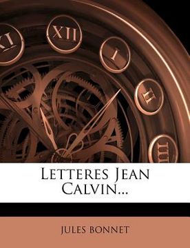 portada Letteres Jean Calvin... (en Francés)