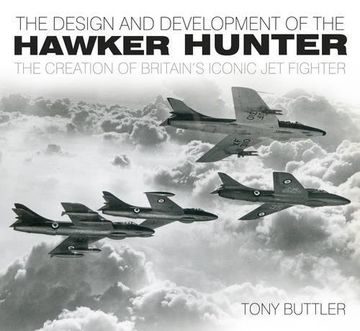 portada The Design and Development of the Hawker Hunter: The Creation of Britain's Iconic Jet Fighter