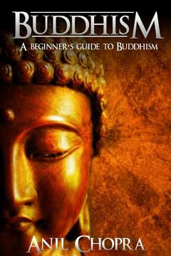 portada Buddhism: A Beginners Guide To Buddhism