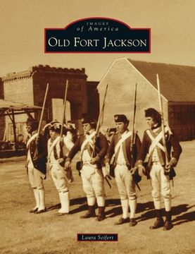 portada Old Fort Jackson (en Inglés)