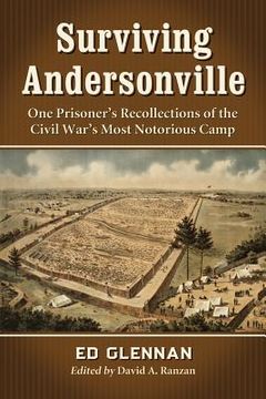 portada Surviving Andersonville: One Prisoner's Recollections of the Civil War's Most Notorious Camp (en Inglés)