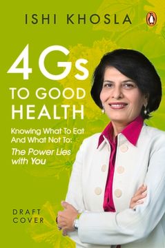 portada 4g Code to Good Health: Knowing What to eat and What not To―The Power Lies With you (en Inglés)
