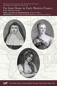 portada Far From Home in Early Modern France: Three Women’S Stories (Volume 92) (The Other Voice in Early Modern Europe: The Toronto Series) 