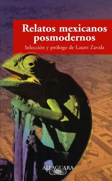relatos mexicanos posmodernos/postmodern mexican tales,stories