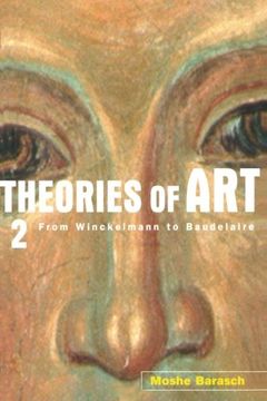 portada Theories of Art: 2. From Winckelmann to Baudelaire (en Inglés)