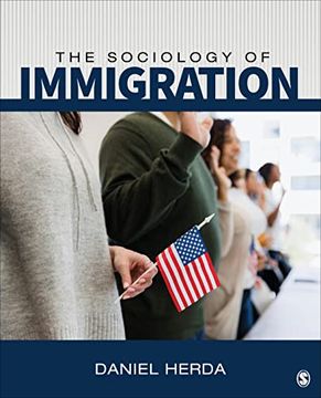 portada The Sociology of Immigration: Crossing Borders, Creating new Lives (en Inglés)