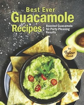 portada Best Ever Guacamole Recipes: Boosted Guacamole for Party-Pleasing Results