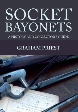 portada Socket Bayonets: A History and Collector's Guide (en Inglés)