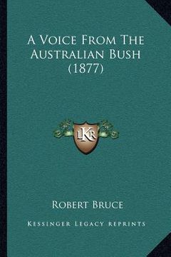 portada a voice from the australian bush (1877) (en Inglés)