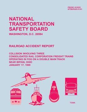 portada Railroad Accident Report: Collision Involving Three Consolidated Rail Corporation Freight Trains Operating in Fog on a Double Main Track near Br (in English)