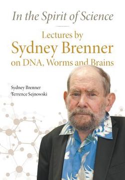 portada In the Spirit of Science: Lectures by Sydney Brenner on Dna, Worms and Brains (en Inglés)