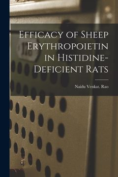 portada Efficacy of Sheep Erythropoietin in Histidine-deficient Rats (en Inglés)