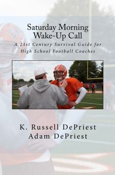 portada Saturday Morning Wake-Up Call: A 21st Century Survival Guide for High School Football Coaches