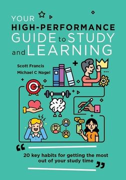 portada Your High-Performance Guide to Study and Learning: 20 Key Habits for Getting the Most Out of Your Study Time