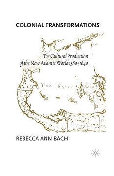 portada Colonial Transformations: The Cultural Production of the new Atlantic World,1580-1640 (en Inglés)