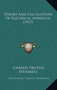 portada theory and calculations of electrical apparatus (1917)