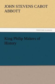 portada king philip makers of history (en Inglés)