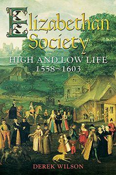 portada Elizabethan Society: High and low Life, 1558-1603 (en Inglés)