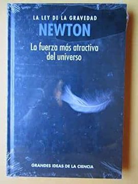 portada Newton la ley de la Gravedad la Fuerza mas Atractiva del Universo (in Spanish)