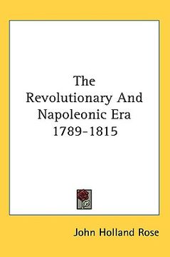 portada the revolutionary and napoleonic era 1789-1815 (en Inglés)