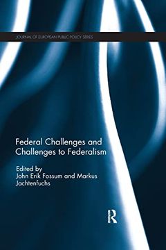 portada Federal Challenges and Challenges to Federalism (Journal of European Public Policy Series) (in English)
