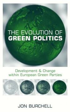 portada the evolution of green politics: development and change within european green parties (en Inglés)