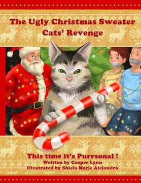 portada The Ugly Christmas Sweater Cats' Revenge: This Time It's Purrsonal (en Inglés)