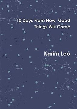 portada 10 Days From Now, Good Things Will Come 