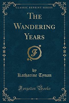 portada The Wandering Years (Classic Reprint) (en Inglés)