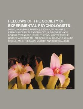 portada fellows of the society of experimental psychologists: daniel kahneman, martin seligman, vilayanur s. ramachandran, elizabeth loftus