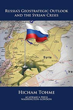 portada Russia's Geostrategic Outlook and the Syrian Crisis (St. James's Studies in World Affairs)