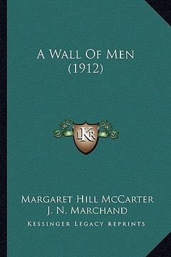 portada a wall of men (1912) (en Inglés)