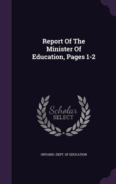 portada Report Of The Minister Of Education, Pages 1-2 (en Inglés)