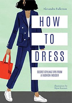portada How to Dress: Secret Styling Tips From a Fashion Insider (en Inglés)