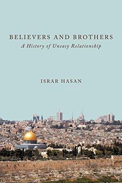 portada Believers and Brothers: A History of Uneasy Relationship (en Inglés)