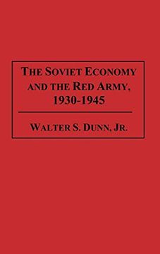 portada The Soviet Economy and the red Army, 1930-1945 