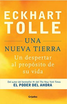 portada Una Nueva Tierra: Un Despertar Al Propósito de Su Vida / A New Earth: Awakening to Your Life's Purpose (in Spanish)
