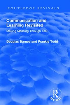 portada Communication and Learning Revisited: Making Meaning Through Talk (Routledge Revivals) (en Inglés)